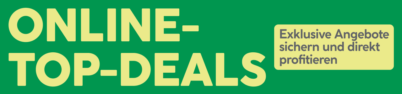 Exklusive Online Top Deals im Online Shop