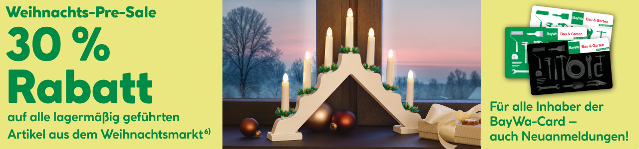 Weihnachst-Pre-Sale: 30 Prozent Rabatt auf alle lagermäßig geführten Artikel aus dem Weihnachtsmarkt. Für alle Inhaber der BayWa-Card - auch Neuanmeldungen!