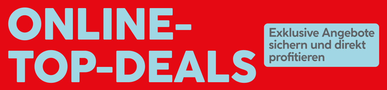 Exklusive Online Top Deals im Online Shop