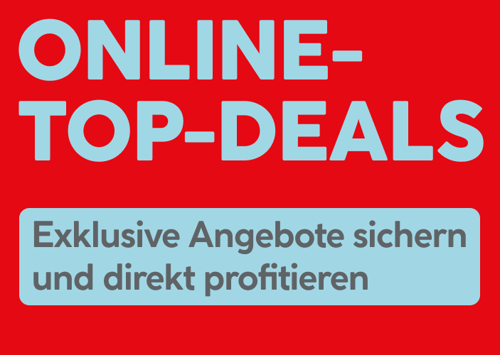 Exklusive Online Top Deals im Online Shop