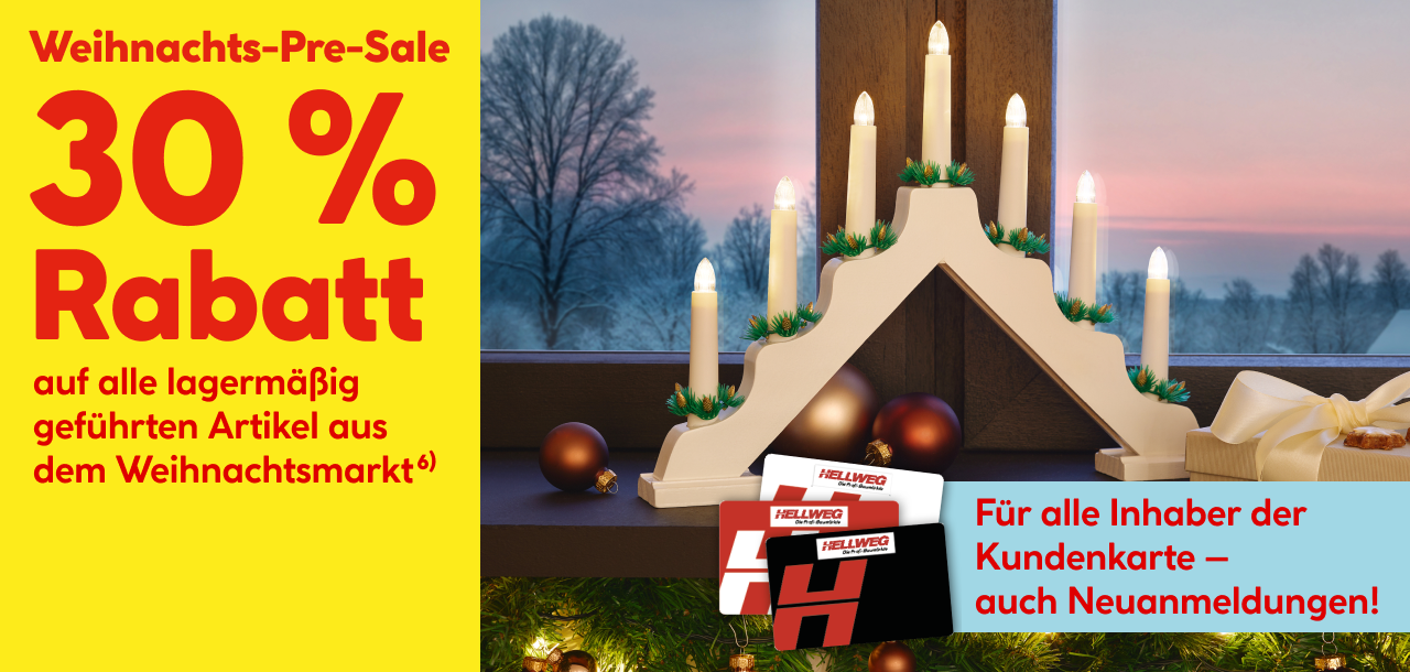 Weihnachst-Pre-Sale: 30 Prozent Rabatt auf alle lagermäßig geführten Artikel aus dem Weihnachtsmarkt. Für alle Inhaber der Kundenkarte - auch Neuanmeldungen!