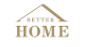 Better Home