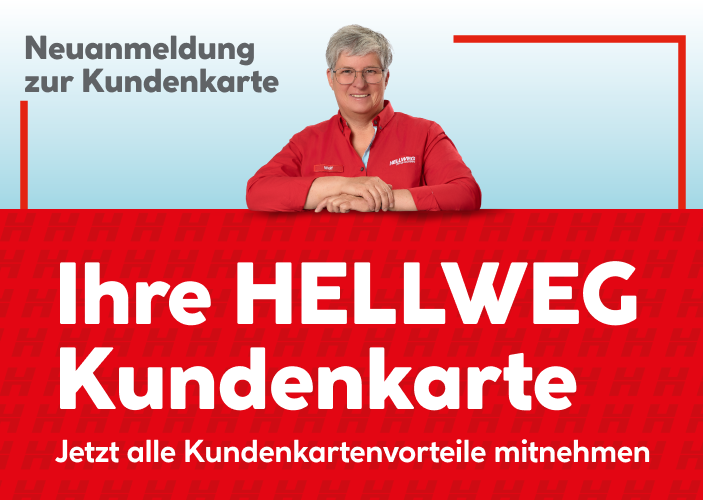 Neuanmeldung zur Kundenkarte: Ihre HELLWEG Kundenkarte. Jetzt alle Kundenkartevorteile mitnehmen