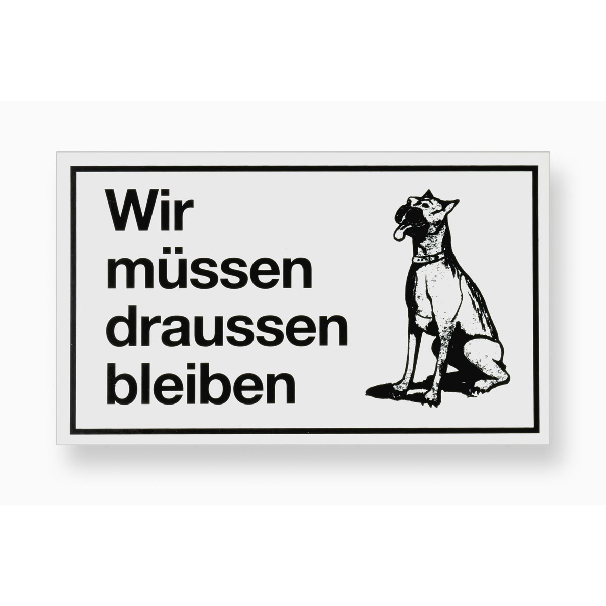 Metafranc Hinweisschild Wir müssen draußen bleiben Kunststoff gelb